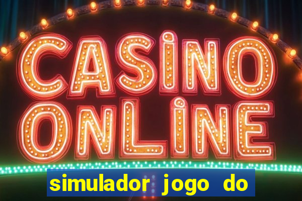 simulador jogo do fortune tiger